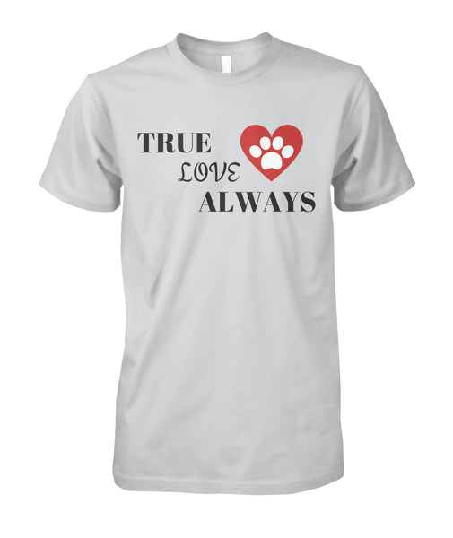 True Love Always Unisex Shirt