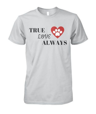 True Love Always Unisex Shirt