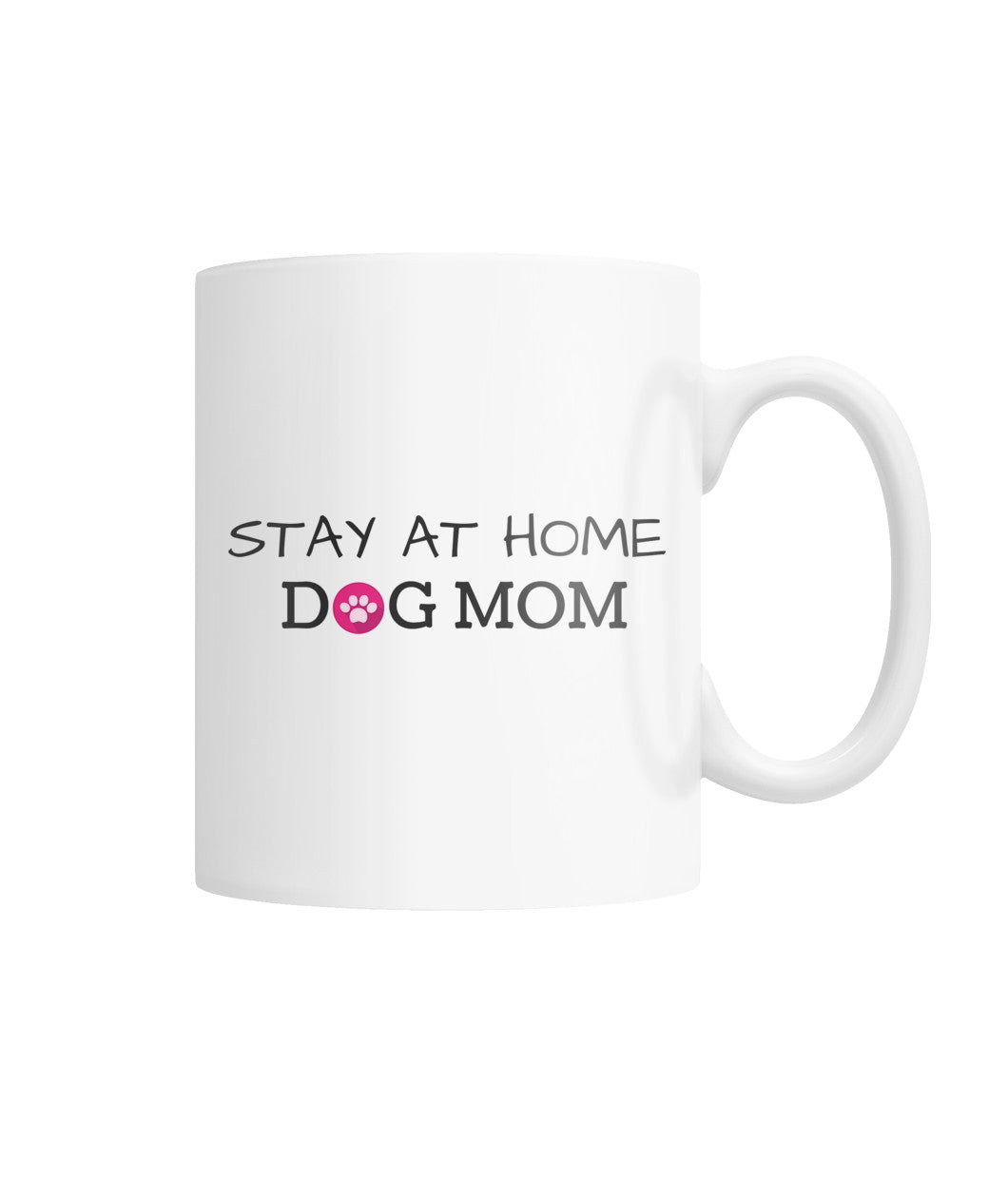 Stay At Home Dog Mom Mug White Coffee Mug