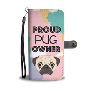 Proud PUG Owner Wallet Case