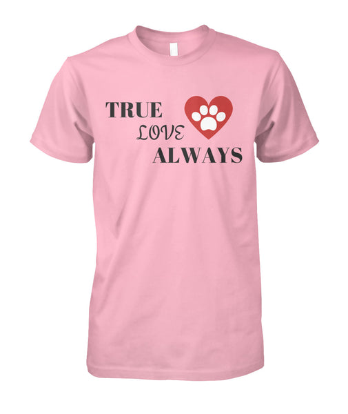 True Love Always Unisex Shirt