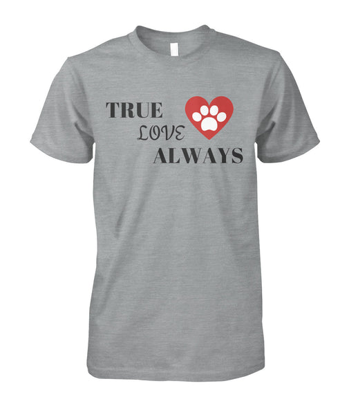 True Love Always Unisex Shirt