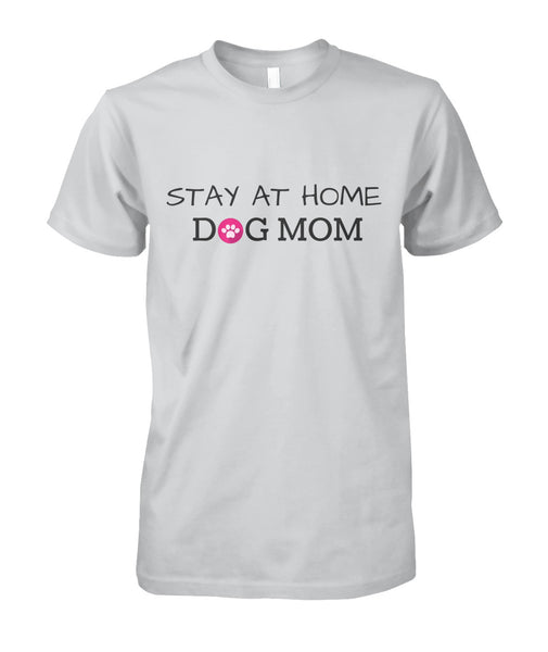 Stay At Home Dog Mom Women's Shirt